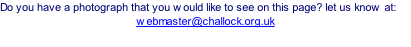 Do you have a photograph that you would like to see on this page? let us know at: webmaster@challock.org.uk